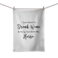 I Just Want To Drink Wine & Hang Out With My Horse Tea Towel