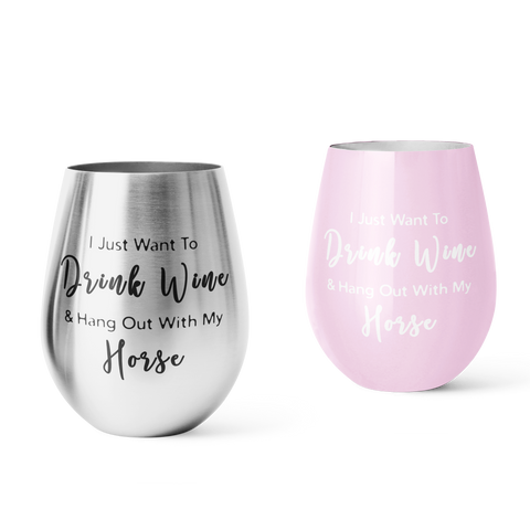 Drink Wine & Hang Out With My Horse Stainless Wine Tumbler