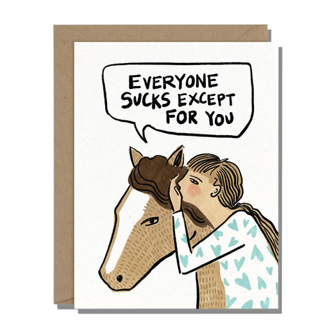 Everyone Sucks Horse Greeting Card